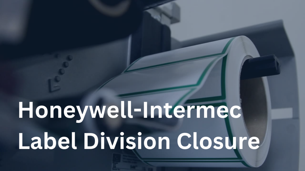 Honeywell-Intermec Label Division Closure